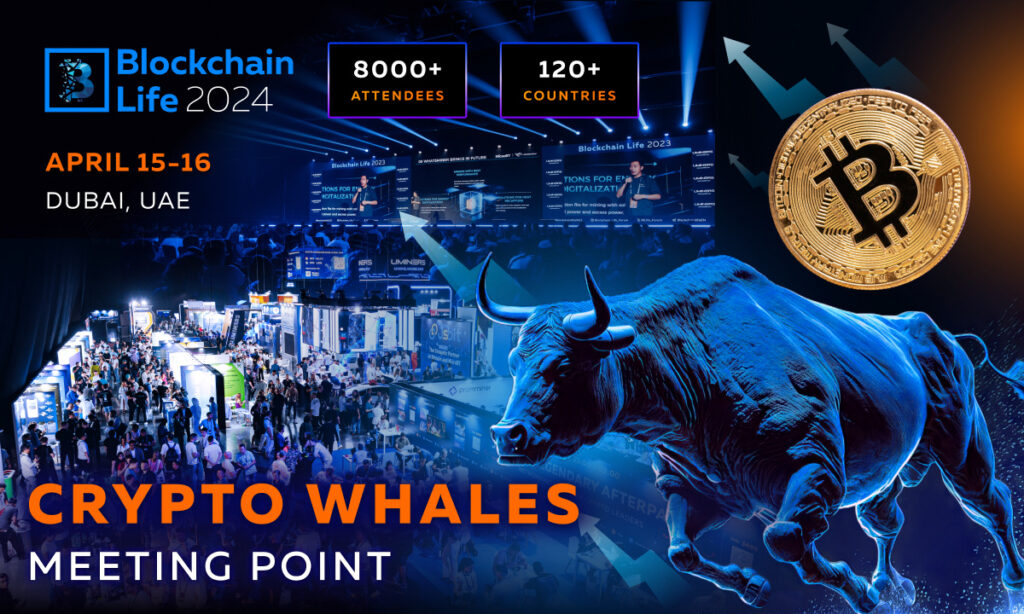 Blockchain Life Forum 2024: Navigating Investment Opportunities in Dubai’s Crypto Bull Run